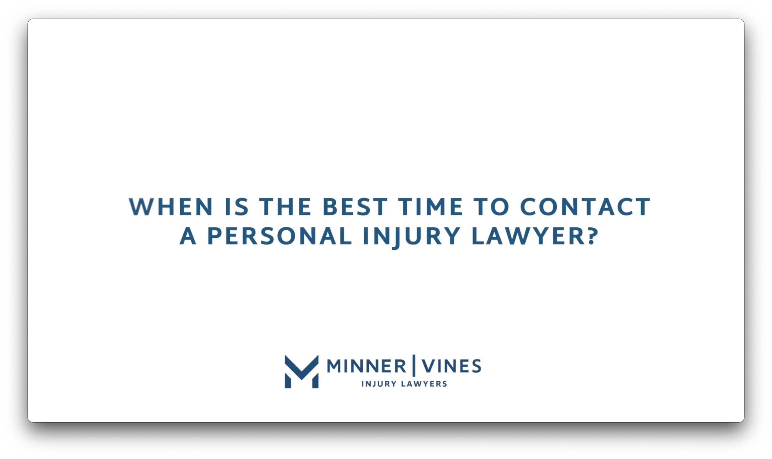 When is the best time to contact a personal injury lawyer?