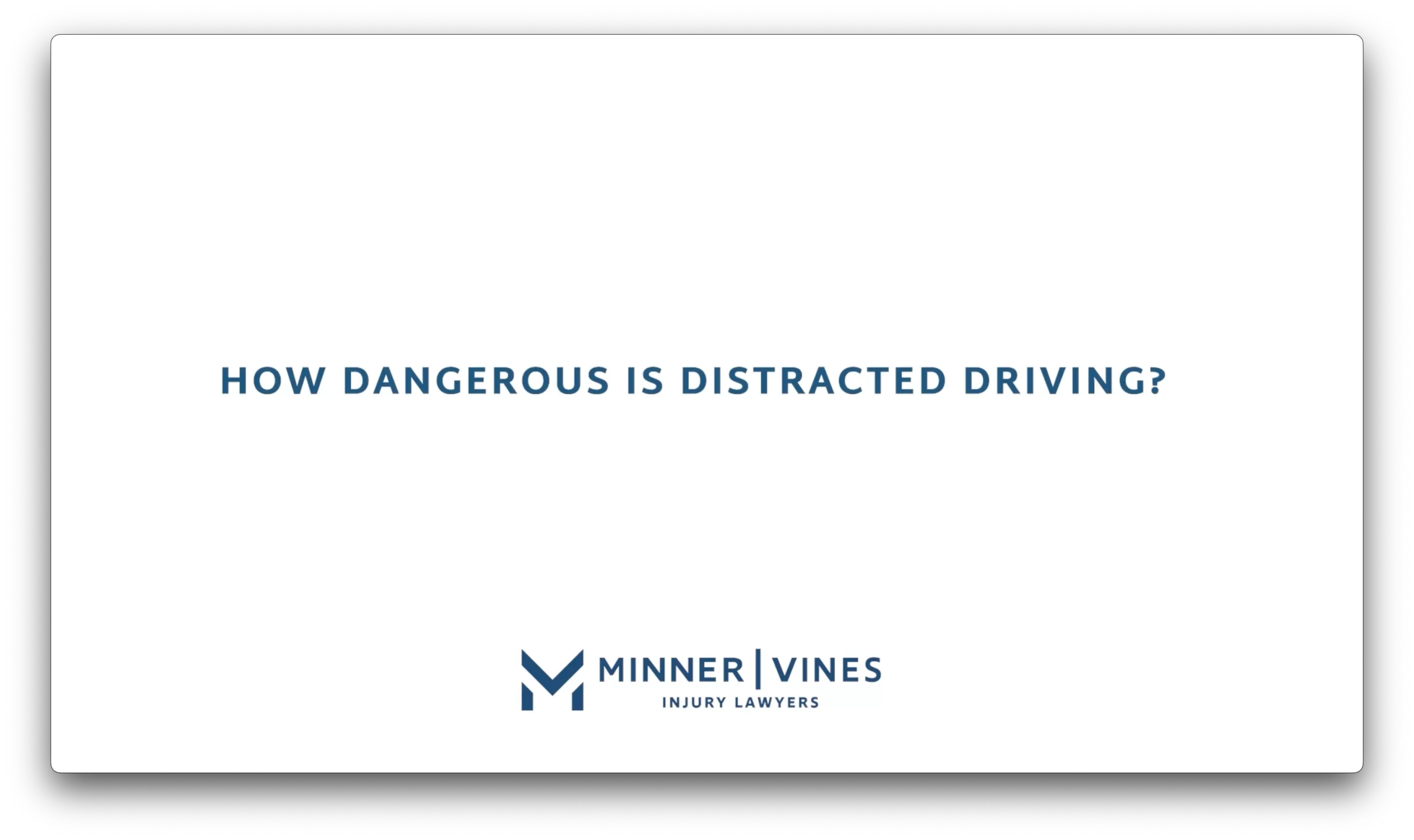 How dangerous is distracted driving?