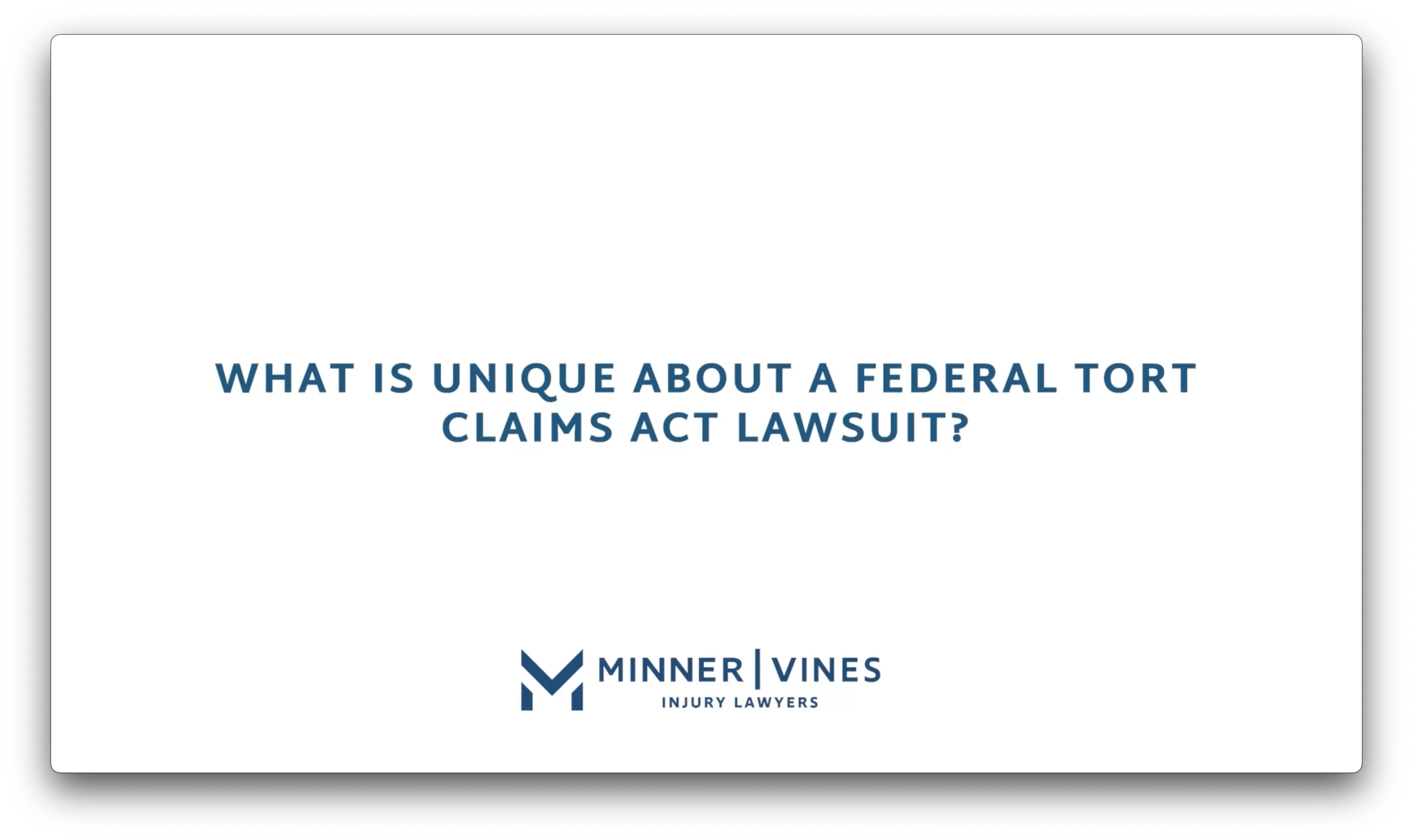 What is unique about a Federal Tort Claims Act lawsuit?