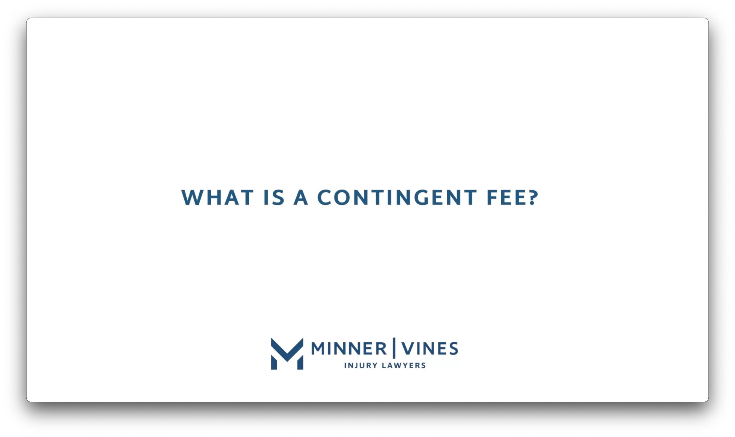 What is a contingent fee?