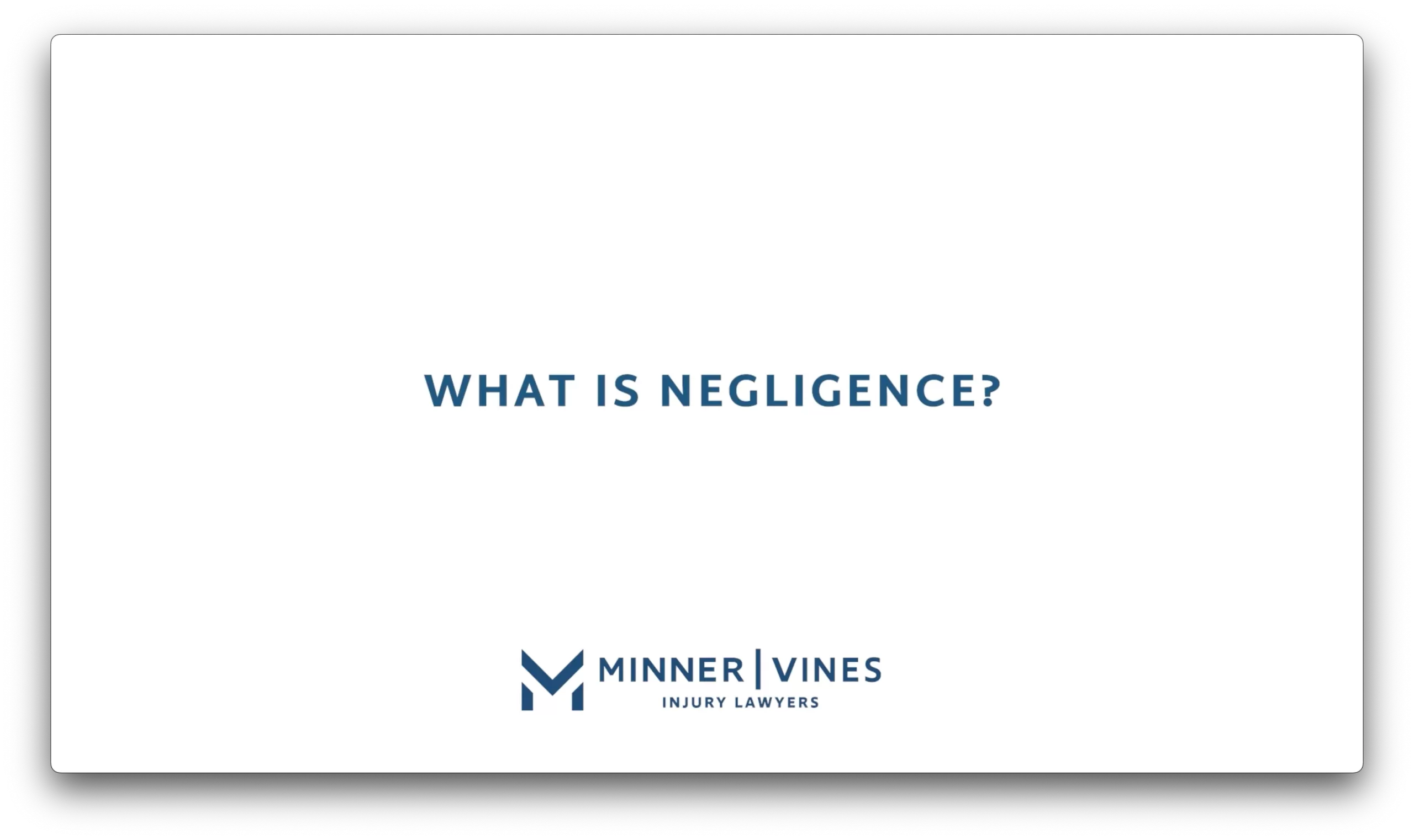 What is negligence? (Video FAQ)