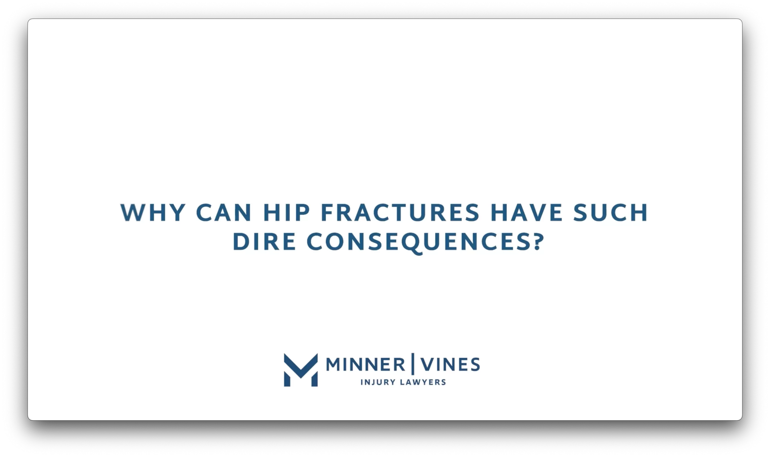 Why can hip fractures have such dire consequences?