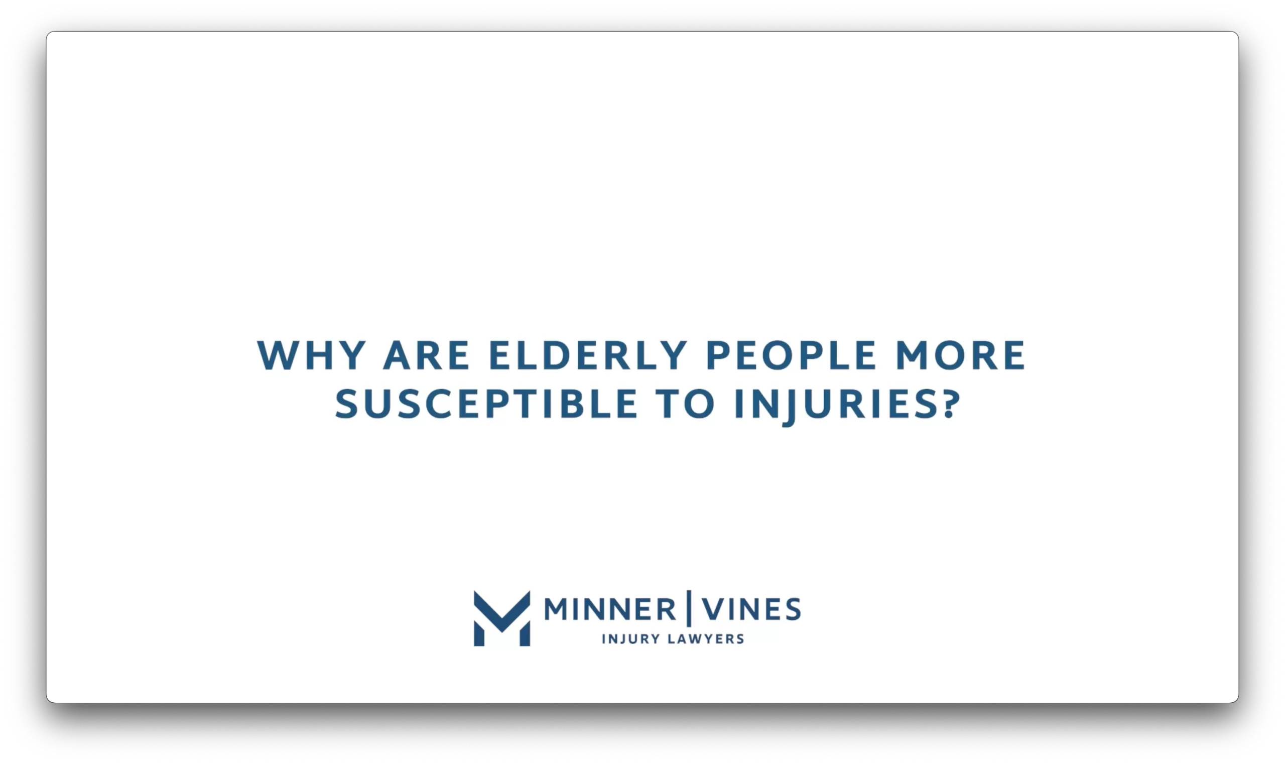 Why are elderly people more susceptible to injuries?