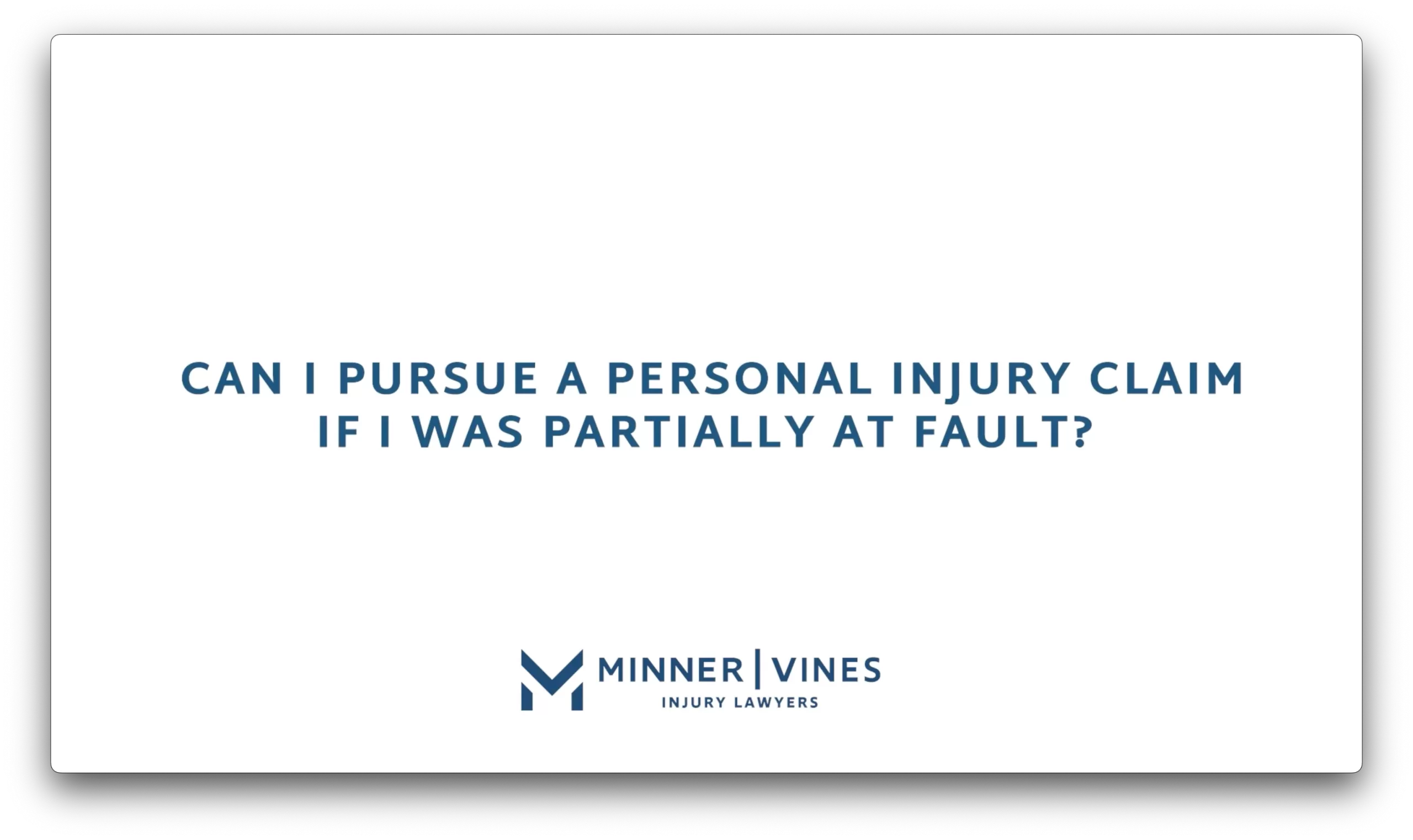 Can I pursue a personal injury claim if I am partially at fault?