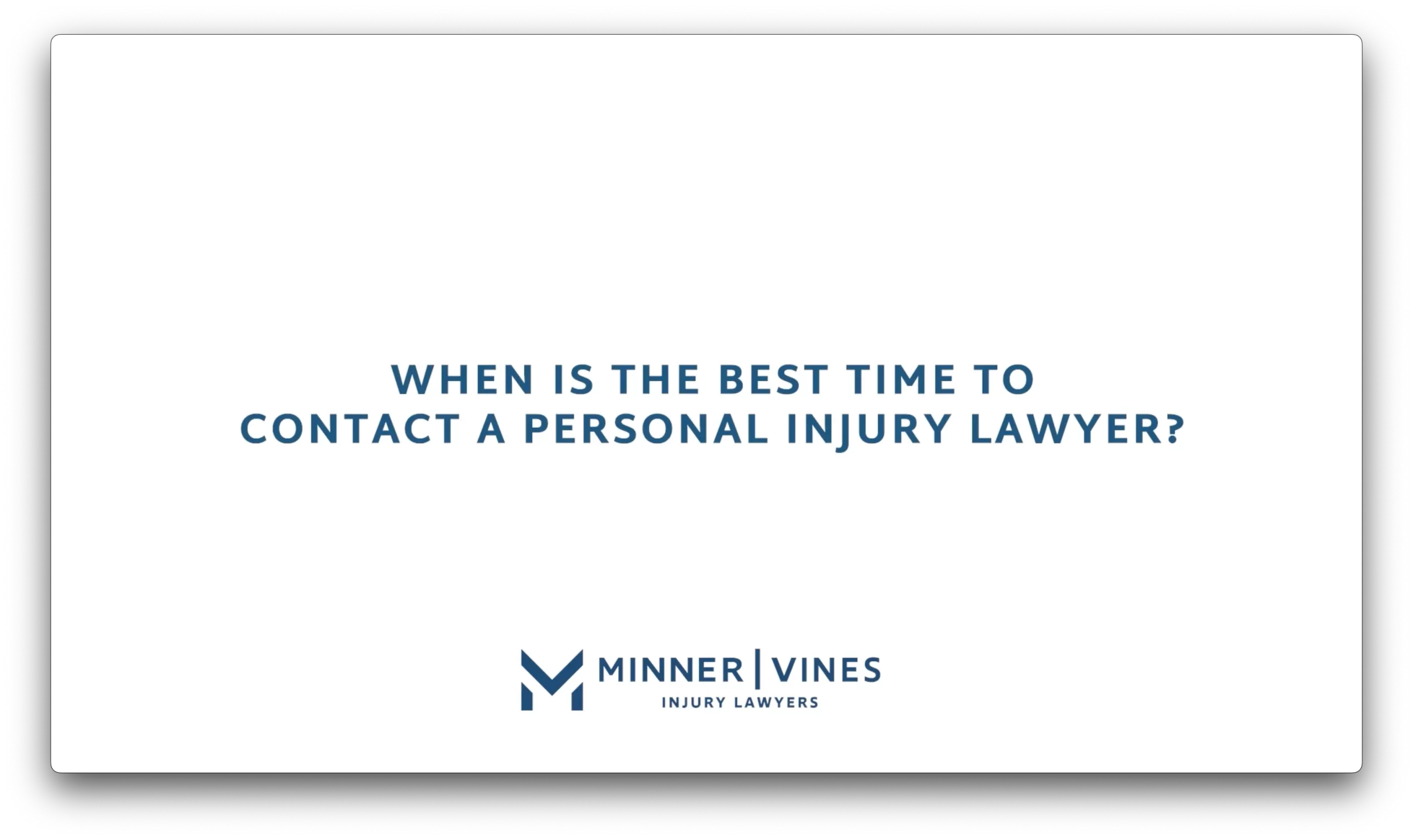When should I contact a personal injury lawyer?
