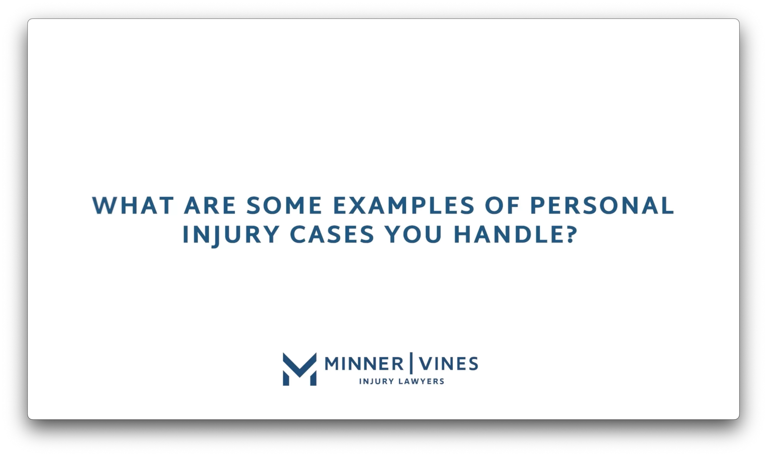 What are some examples of personal injury cases you handle?