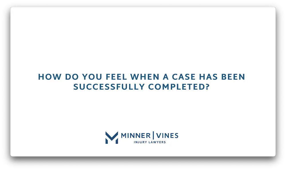 How do you feel when a case has been successfully completed?