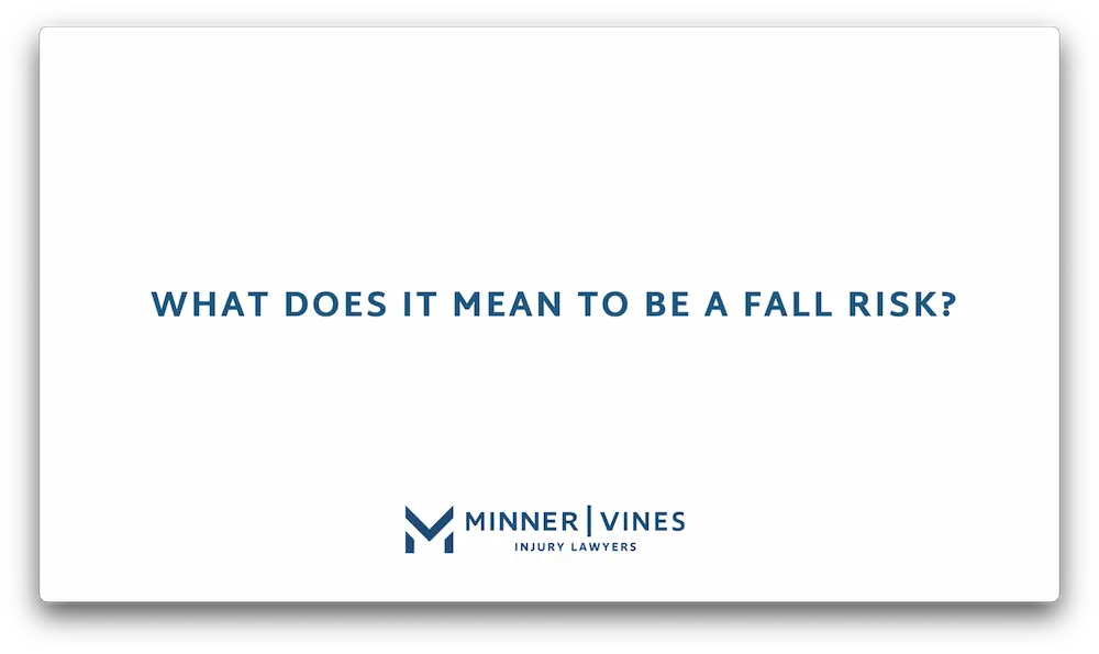 What does it mean to be a fall risk?